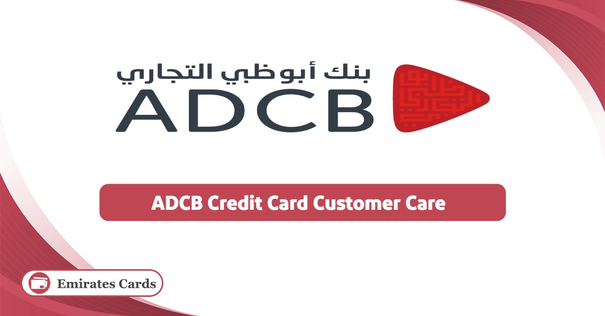 ADCB Credit Card Customer Care Number